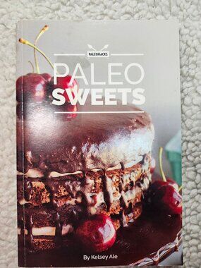 Paleo Sweets Cookbook By Kelsey Ale Paperback Paleo Desserts Recipes 2016 Book